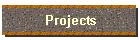 Projects